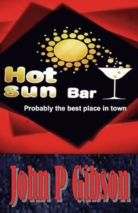 bokomslag Hot Sun Bar