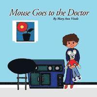 Mary Ann Vitale - Mouse Goes To The Doctor, Häftad