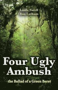 bokomslag Four Ugly Ambush: The Ballad of a Green Beret