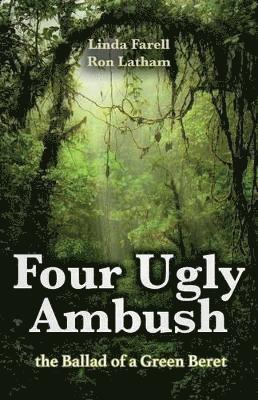 Four Ugly Ambush: The Ballad of a Green Beret 1