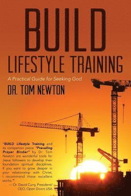 Tom Newton - BUILD Lifestyle Training: A Practical Guide for Seeking God, Häftad