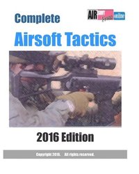 bokomslag Complete Airsoft Tactics 2016 Edition