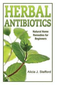 bokomslag herbal antibiotics: Natural Home Remedies for Beginners