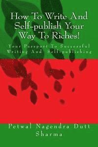 bokomslag How To Write And Self-publish Your Way To Riches!