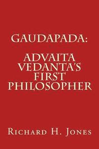 bokomslag Gaudapada: Advaita Vedanta's First Philosopher