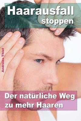 bokomslag Haarausfall stoppen ? Der natürliche Weg zu mehr Haaren