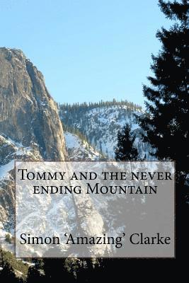 bokomslag Tommy and the never ending mountain