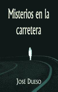 bokomslag Misterios en la carretera: Historias de intriga y terror