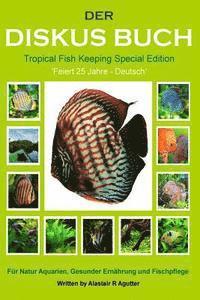 bokomslag Der Diskus Buch Tropical Fish Keeping Special Edition: Feiert 25 Jahre - Deutsch