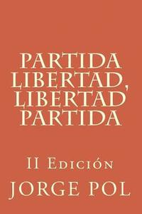 bokomslag Partida Libertad, Libertad Partida