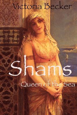 bokomslag Shams: The Queen of the Sea