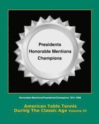 bokomslag American Table Tennis During the Classic Age Vol VI: Honorable Mentions, Presidents, Champions