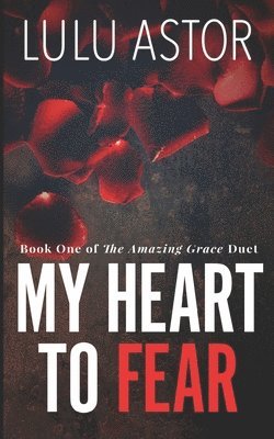 My Heart to Fear 1