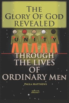 bokomslag Glory Of God Revealed Through The Lives Of Ordinary Men