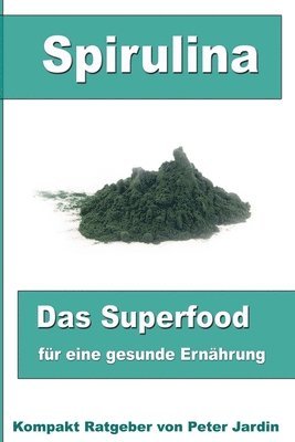 bokomslag Spirulina-Das Superfood für eine gesunde Ernährung