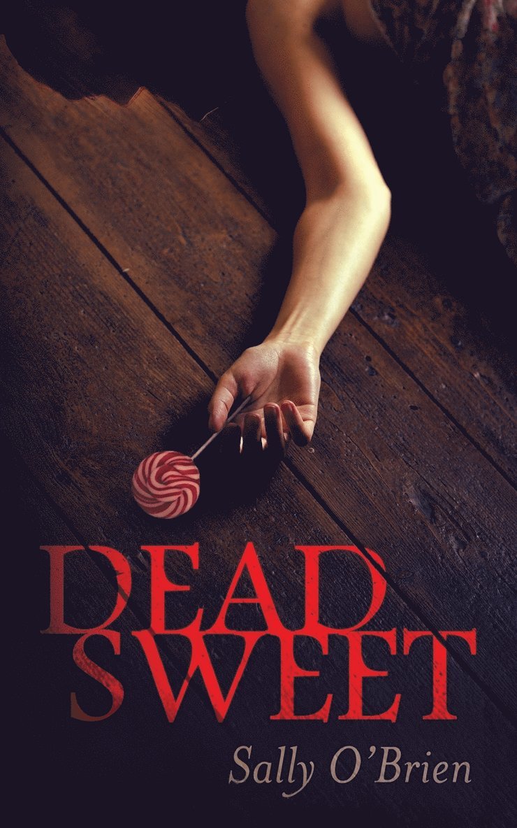 Sally O'Brien - Dead Sweet, Häftad