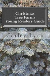 bokomslag Christmas Tree Farms Young Readers Guide