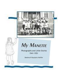 bokomslag My Manette: Photographs and Little Stories 1941-1951
