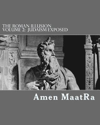 bokomslag The Roman Illusion Volume 2: Explores the African origins of Judaism