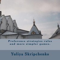 bokomslag Preference strategies rules and more simpler games.