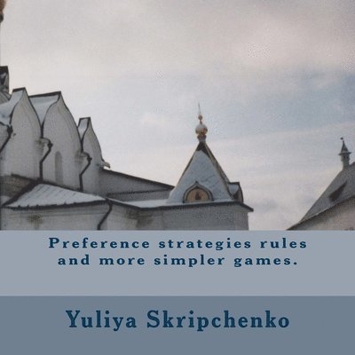 Preference strategies rules and more simpler games. 1