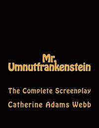 Mr. Umnutfrankenstein: Chiller Romance Comedy 1