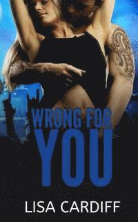Lisa Cardiff - Wrong For You, Häftad