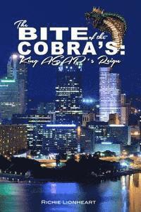 Richie Lionheart, Freebird Publishers - The Bite of the Cobra's: King ASAP's Reign, Häftad