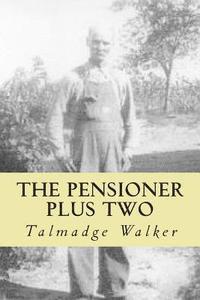 bokomslag The Pensioner Plus Two