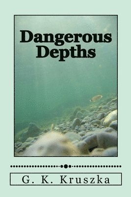 bokomslag Dangerous Depths