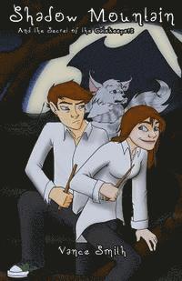 Shadow Mountain: and the Secret of the Gatekeepers