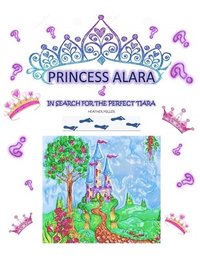 bokomslag Princess Alara: In search for the perfect tiara