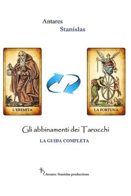 bokomslag Abbinamenti dei tarocchi.La guida completa: cartomanzia pratica