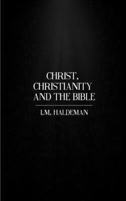 bokomslag Christ, Christianity And The Bible