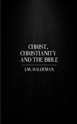 Christ, Christianity And The Bible 1