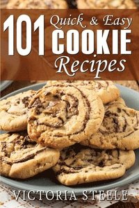 bokomslag 101 Quick & Easy Cookie Recipes