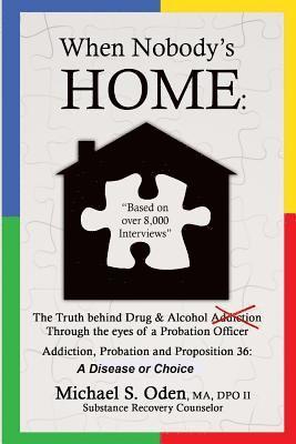 bokomslag When Nobody's Home.....: Addiction vs Choice of Fatherless Children