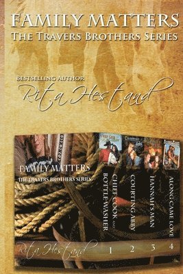 Rita Hestand - Family Matters (The Travers Brothers Series): The Travers Brothers Box Set Series, Häftad