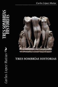 bokomslag Tres Sombrias Historias