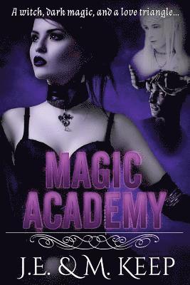 M. Keep, J. E. Keep - Magic Academy, Häftad