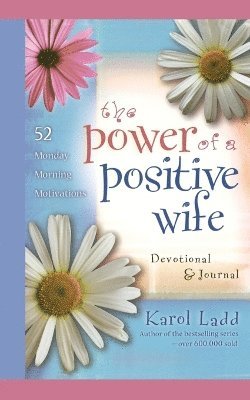 bokomslag The Power of a Positive Wife Devotional & Journal