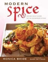 Modern Spice: Inspired Indian Flavors for the Contemporary Kitchen 1