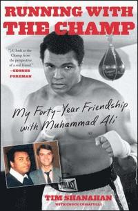 bokomslag Running with the Champ: My Forty-Year Friendship with Muhammad Ali