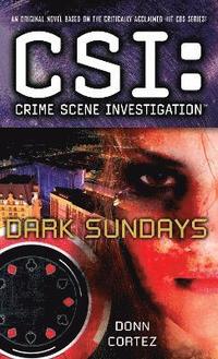 bokomslag CSI: Crime Scene Investigation: Dark Sundays