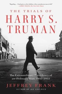 bokomslag The Trials of Harry S. Truman