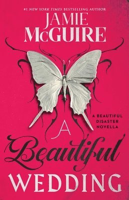 Jamie McGuire - A Beautiful Wedding: A Beautiful Disaster Novella, Häftad