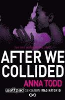 Anna Todd - After We Collided, Häftad