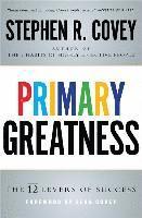Stephen R. Covey, Stephen R Covey - Primary Greatness: The 12 Levels of Success, Häftad