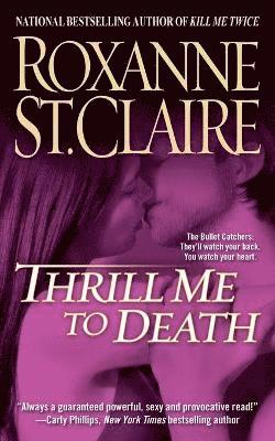 Roxanne St Claire - Thrill Me to Death, Häftad