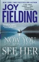 Joy Fielding - Now You See Her, Häftad